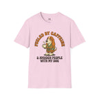 Caffeine and Avoiden Pleople with my Dog T-Shirt