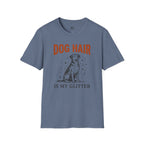 Dog Hair is My Glitter T-Shirt