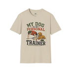 My Dog is My Personal Trainer T-Shirt
