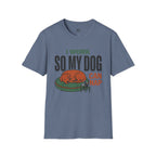 I work so my Dog can Nap T-Shirt