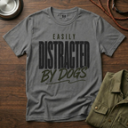 Easily Distracted by Dogs T-Shirt