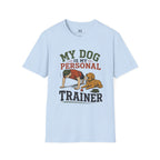 My Dog is My Personal Trainer T-Shirt