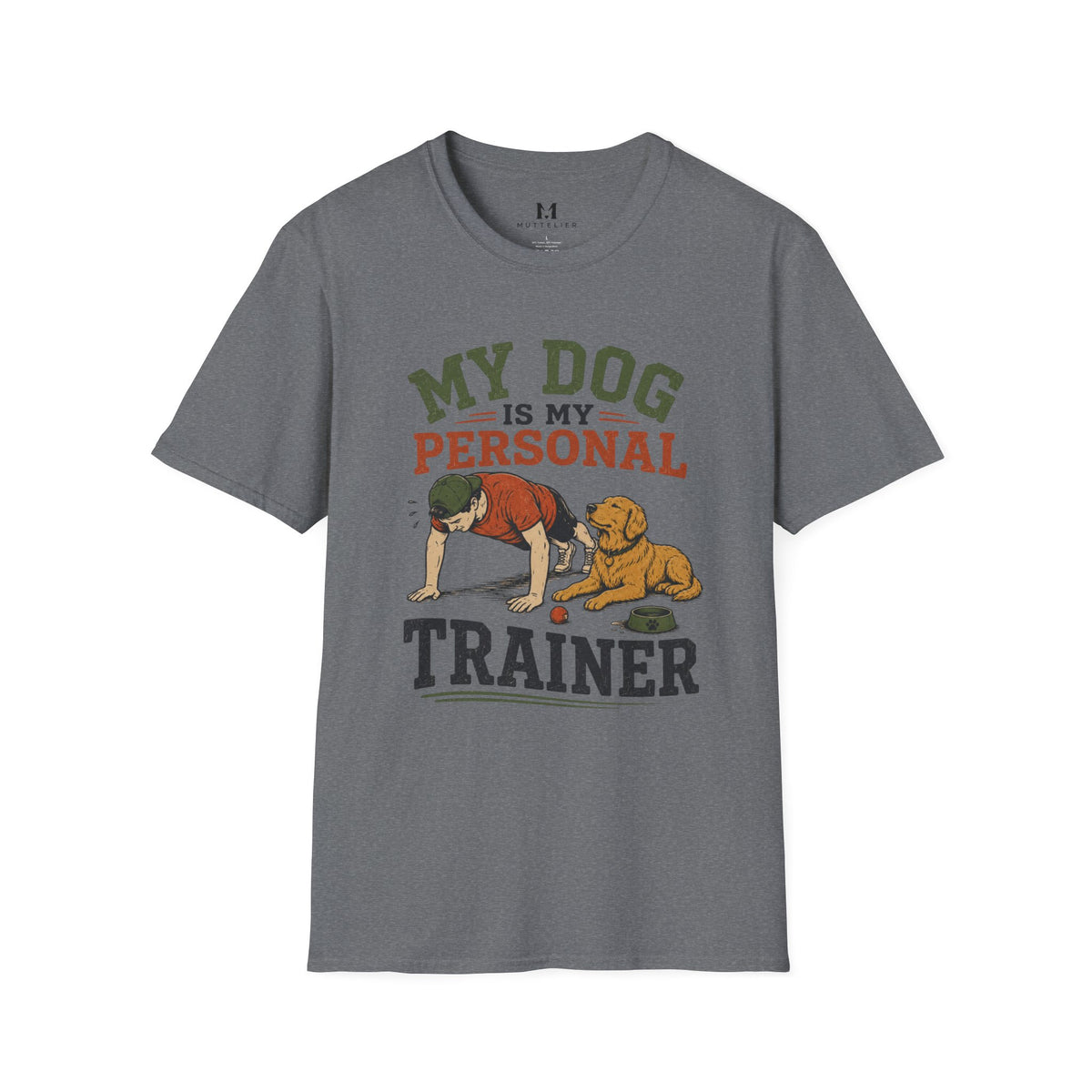 My Dog is My Personal Trainer T-Shirt