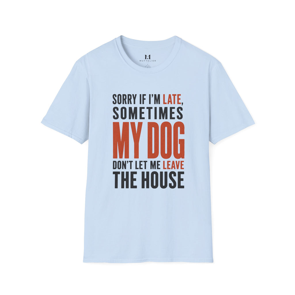 Sorry If I'm Late... T-Shirt