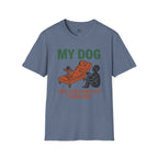 My Dog has Better Life than Me T-Shirt