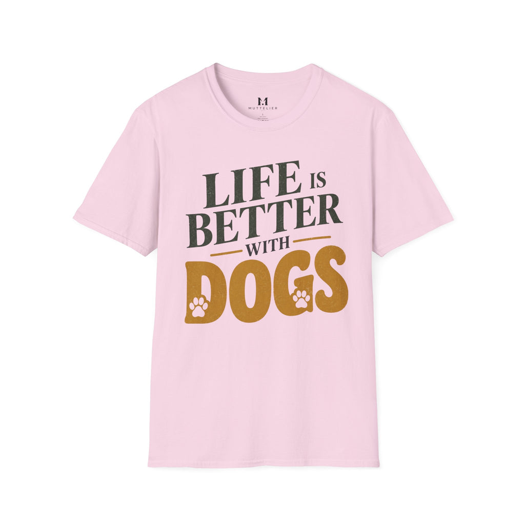 Life is better With Dogs T-Shirt