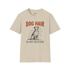 Dog Hair is My Glitter T-Shirt