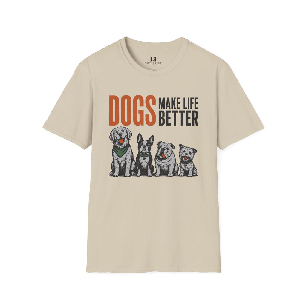 Dog's Make Life Better T-Shirt
