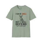 I can be Small but I Will Defend My Owner T-Shirt