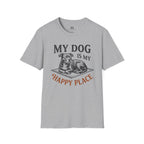 My Dog is My Happy Place T-Shirt