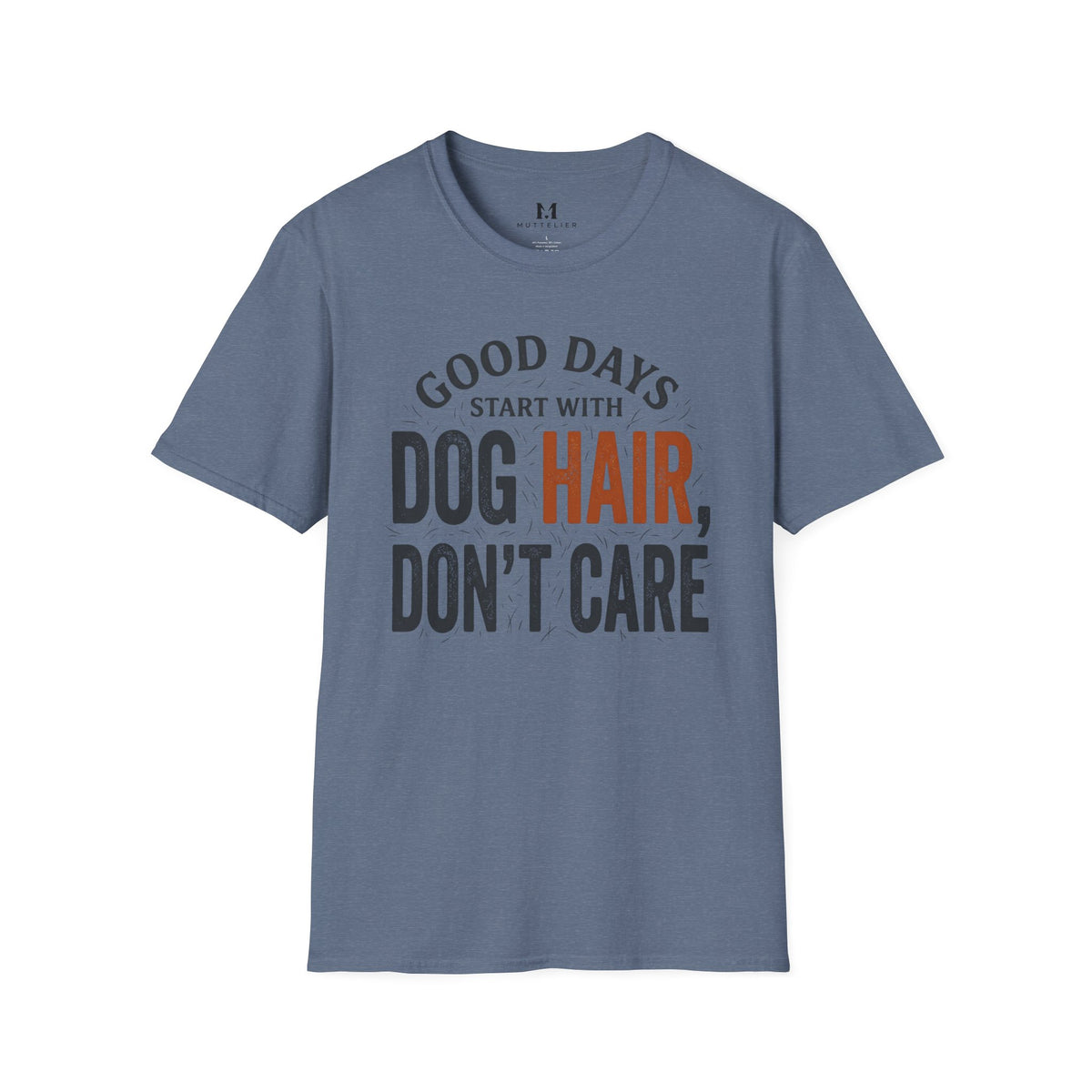 Good Day's Start With Dog's Hair's T-Shirt