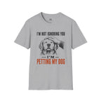 I'm not Ignoring you I'm Petting My Dog T-Shirt