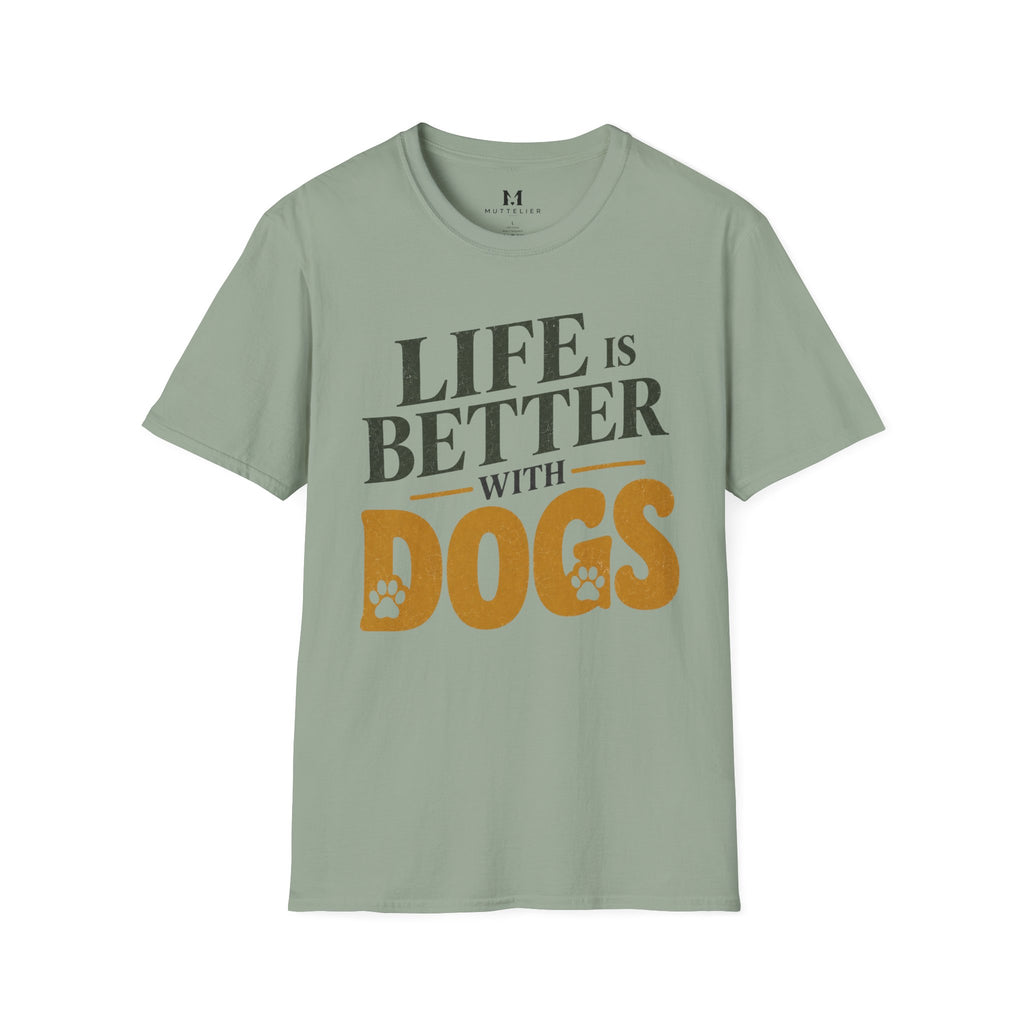 Life is better With Dogs T-Shirt