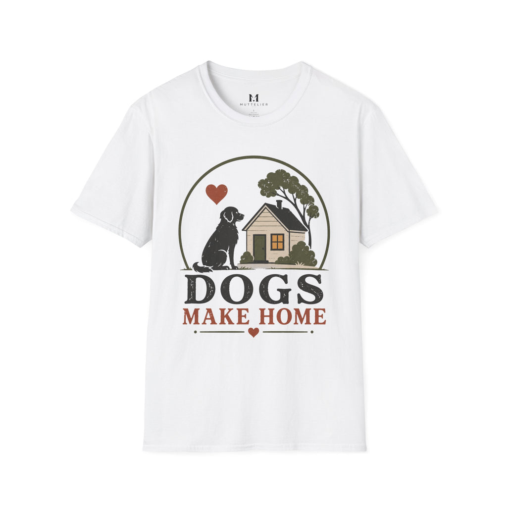 Dogs Make Home T-Shirt