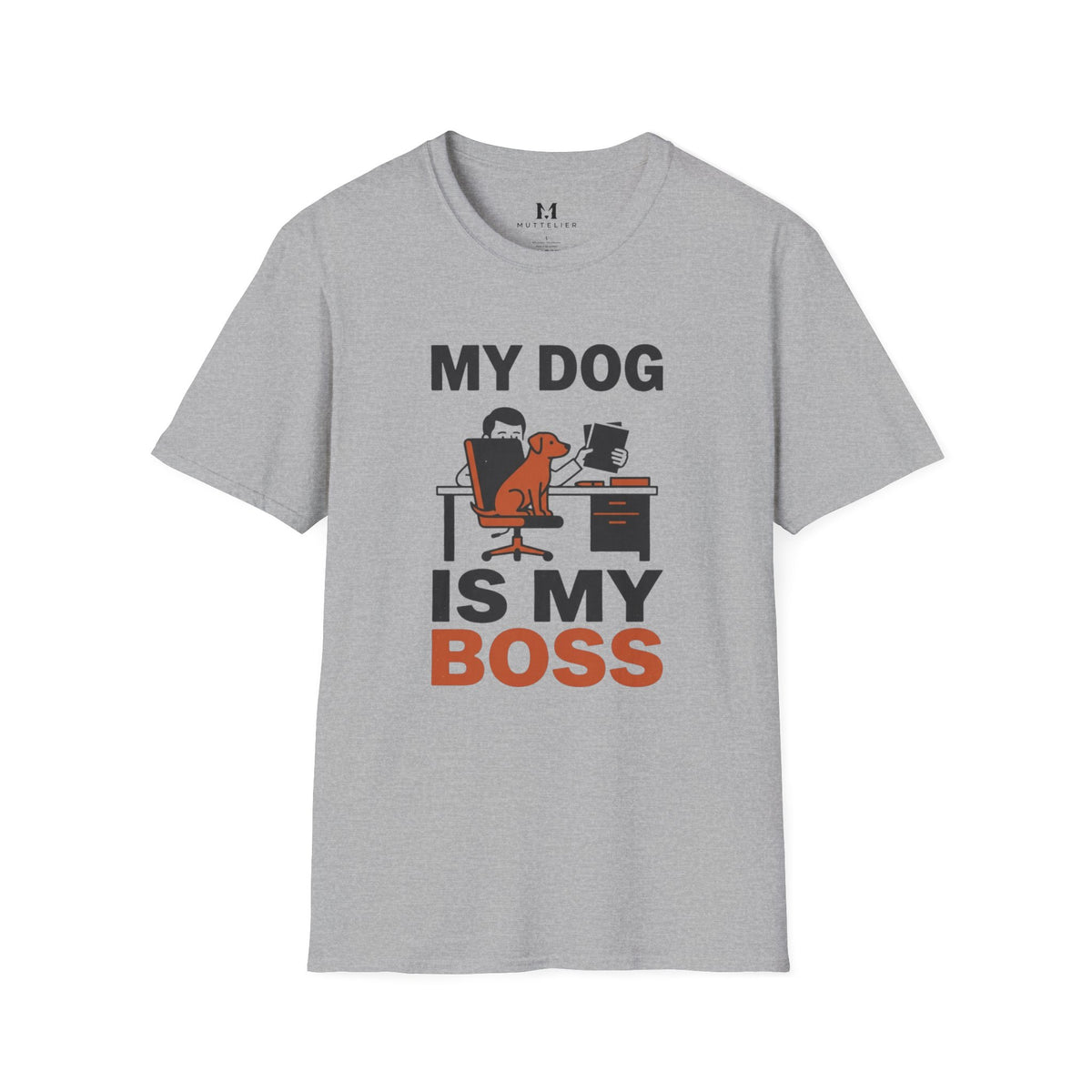 My Dog is My Boss T-Shirt