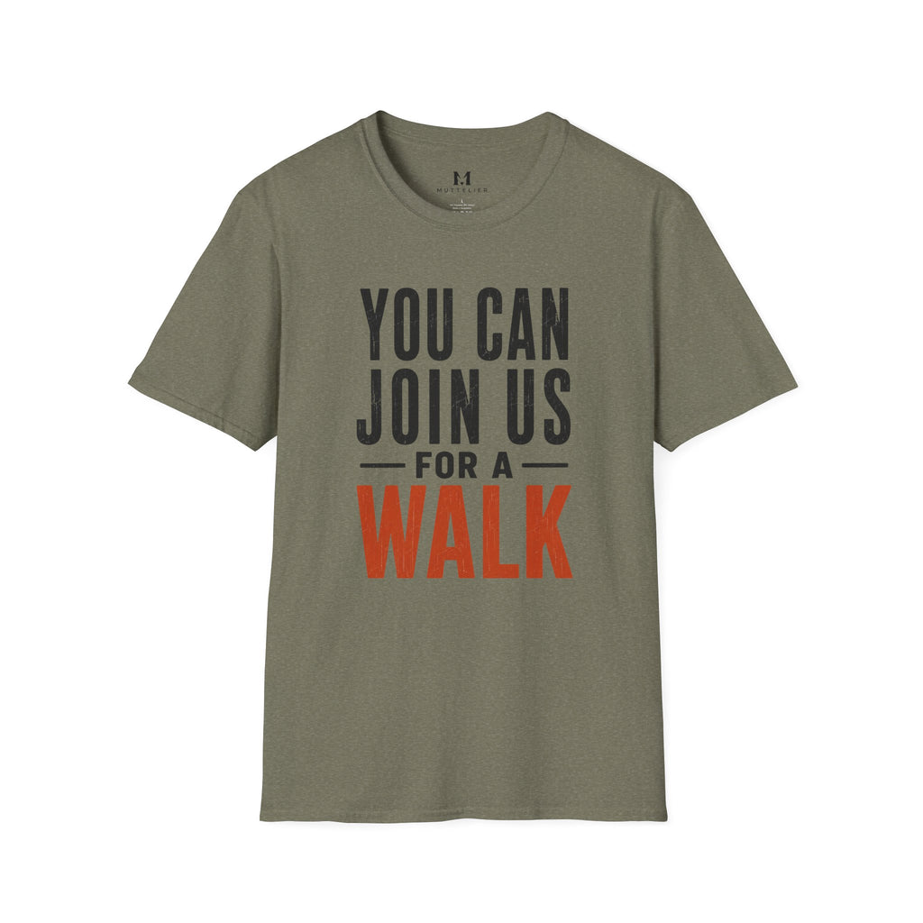 You can Join us for a Walk T-Shirt