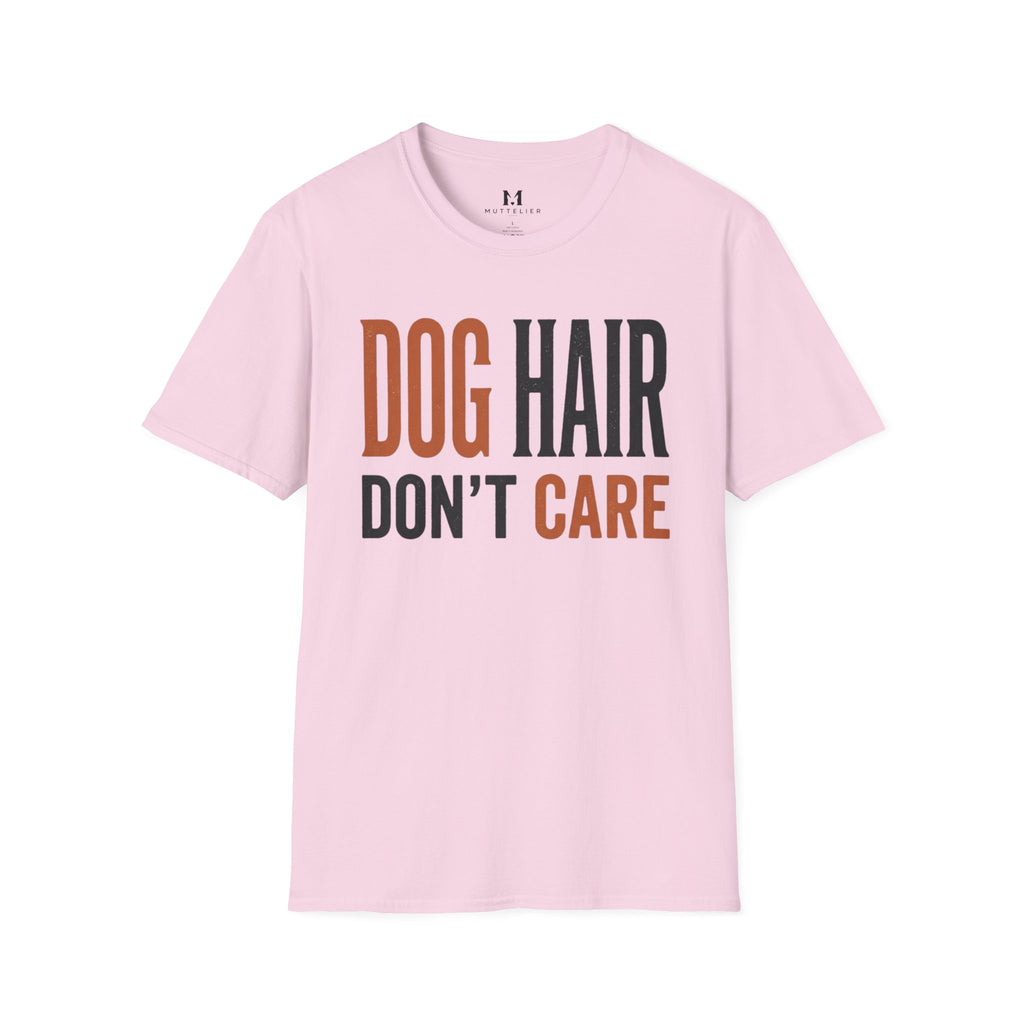Dog Hair Don't Care T-Shirt