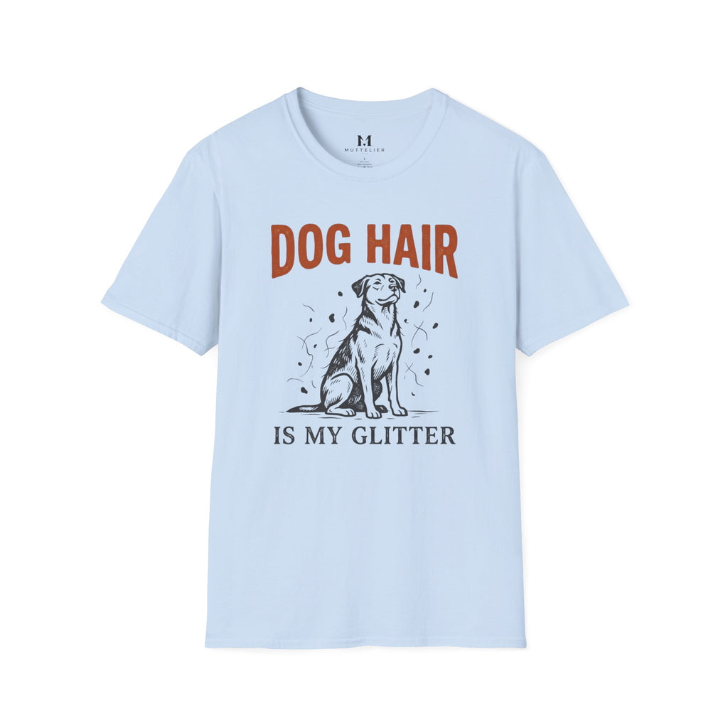 Dog Hair is My Glitter T-Shirt