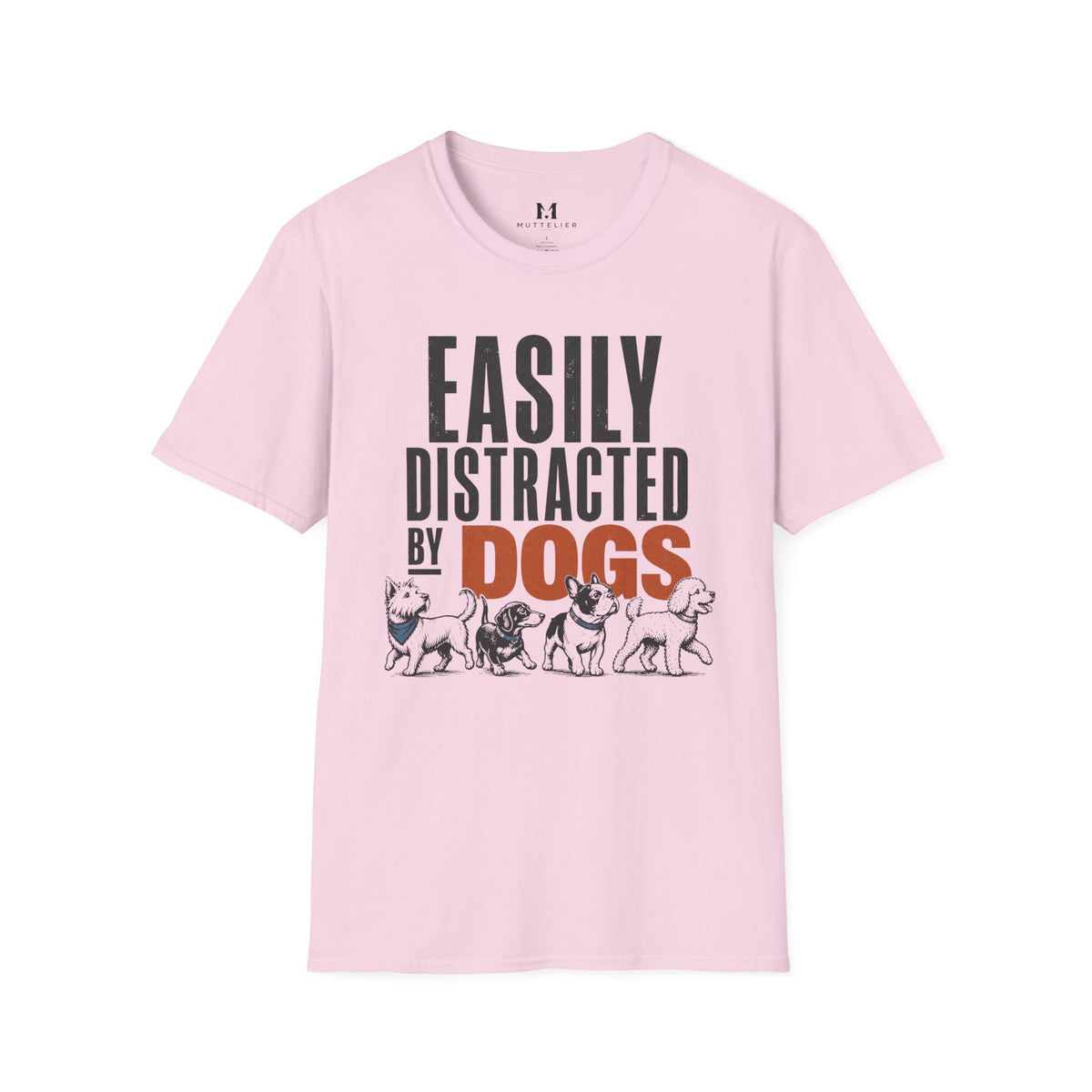 Easily Distracted By Dog's T-Shirt