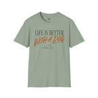 Liffe is Better With a Dog T-Shirt