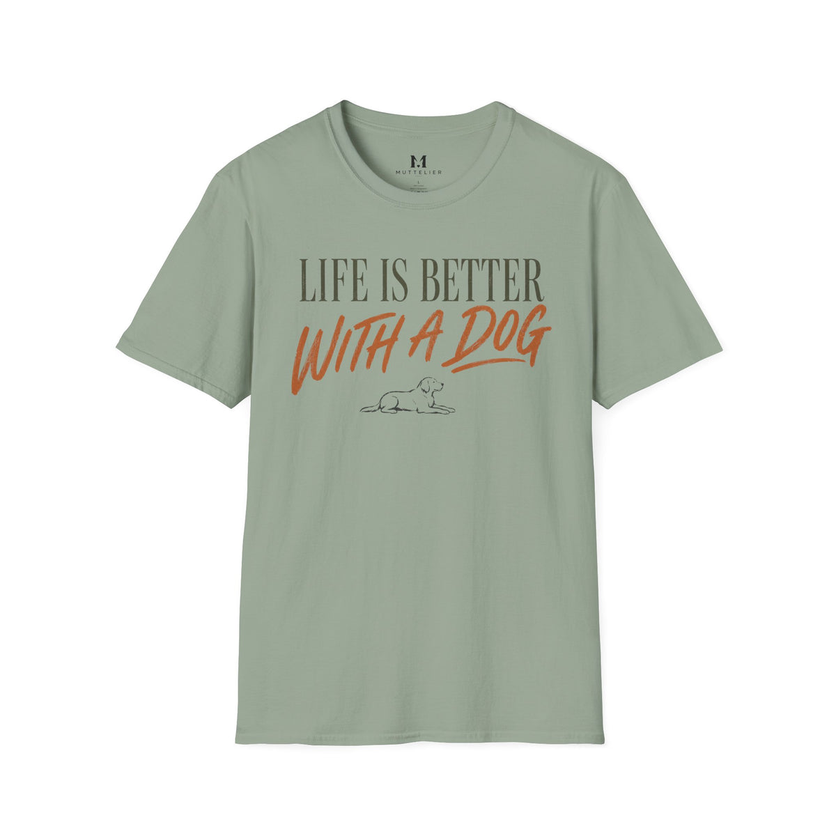 Liffe is Better With a Dog T-Shirt