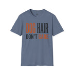 Dog Hair Don't Care T-Shirt