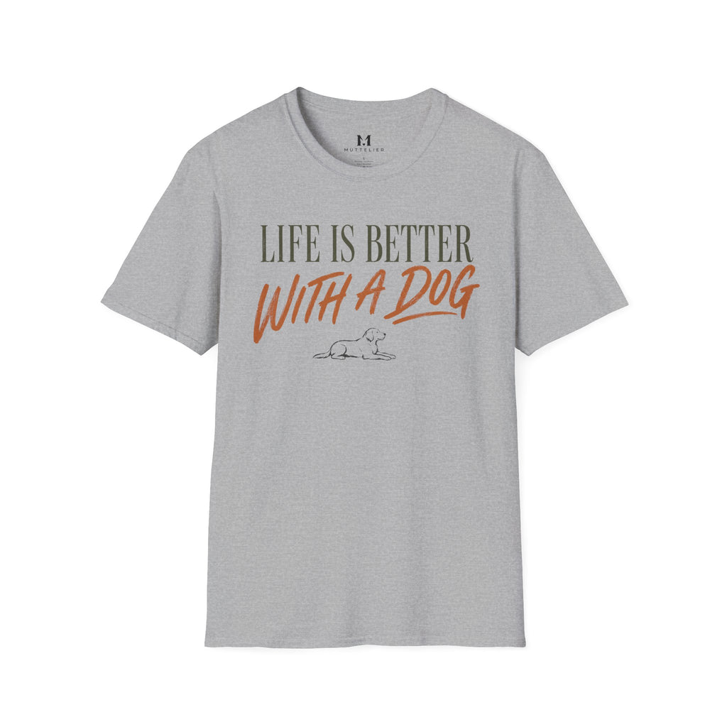 Liffe is Better With a Dog T-Shirt