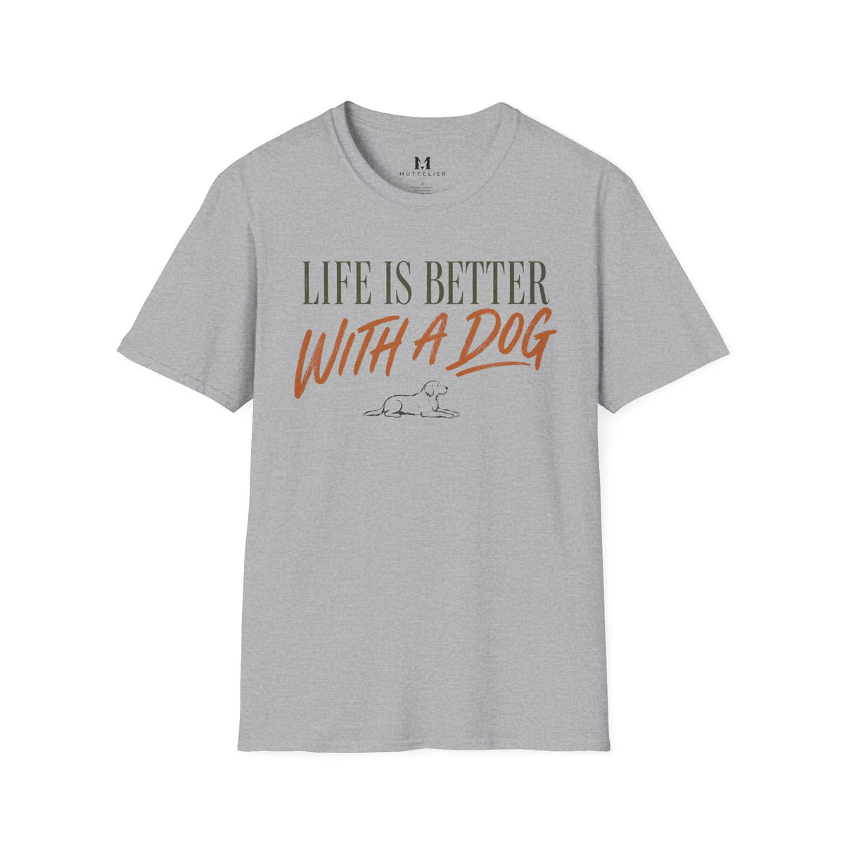 Liffe is Better With a Dog T-Shirt