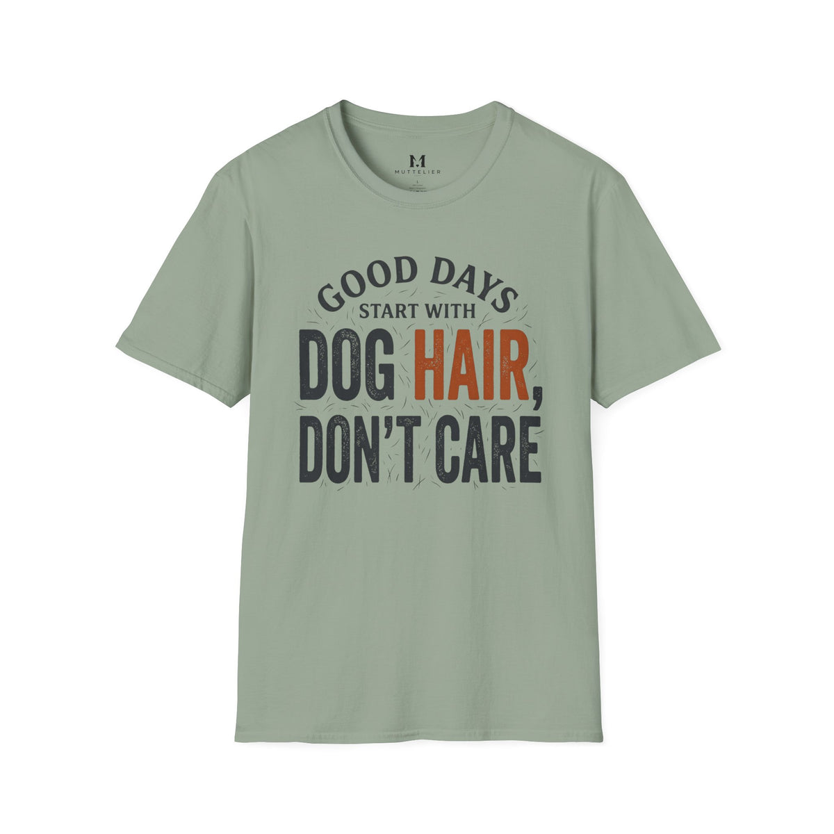 Good Day's Start With Dog's Hair's T-Shirt
