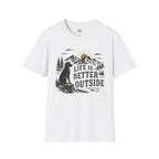 Life is Better Outside T-Shirt