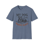 My Dog is My Happy Place T-Shirt