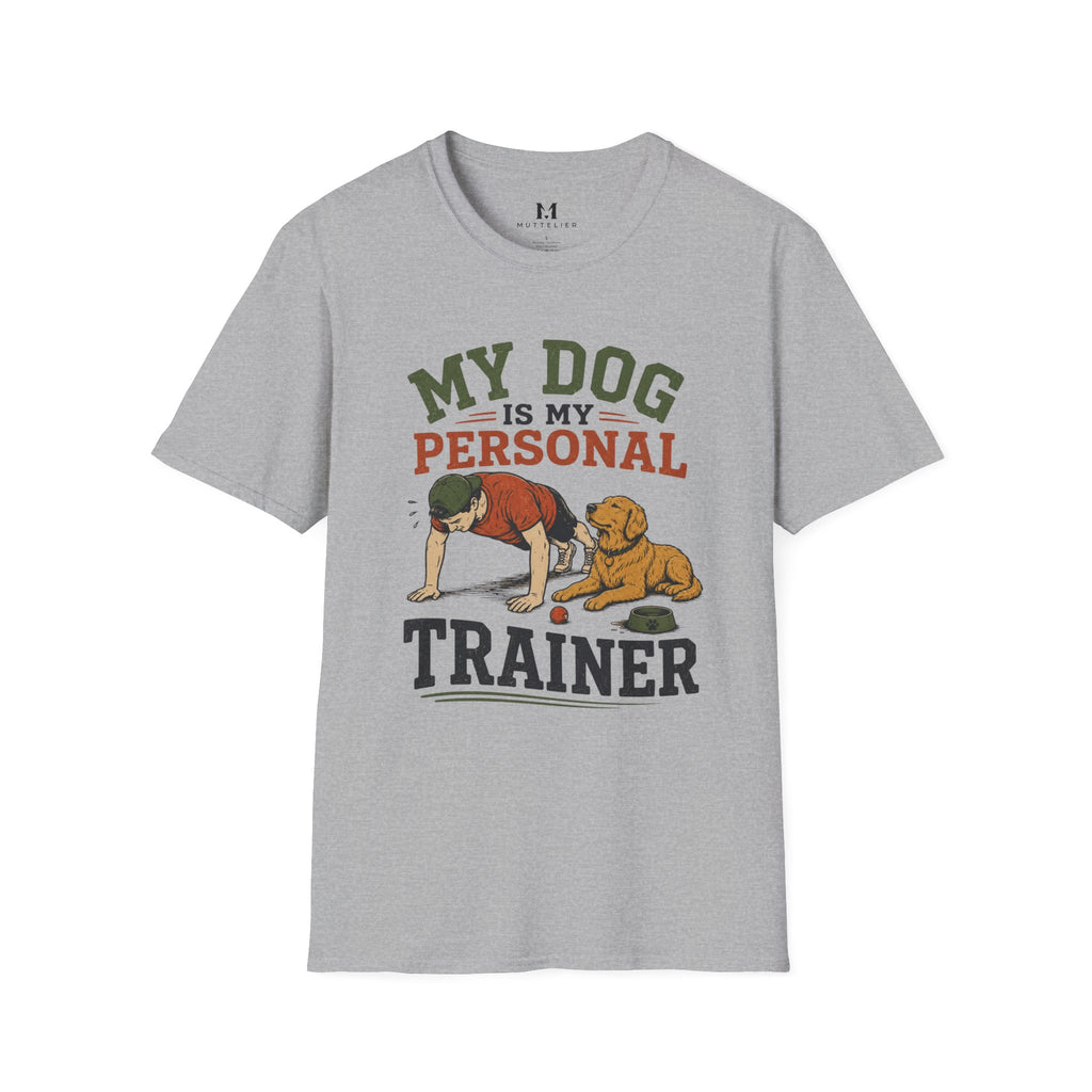 My Dog is My Personal Trainer T-Shirt