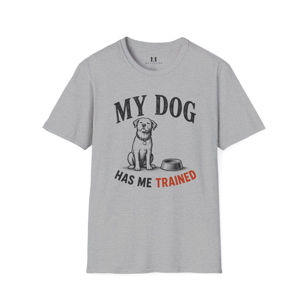 My Dog Has Me Trained T-Shirt