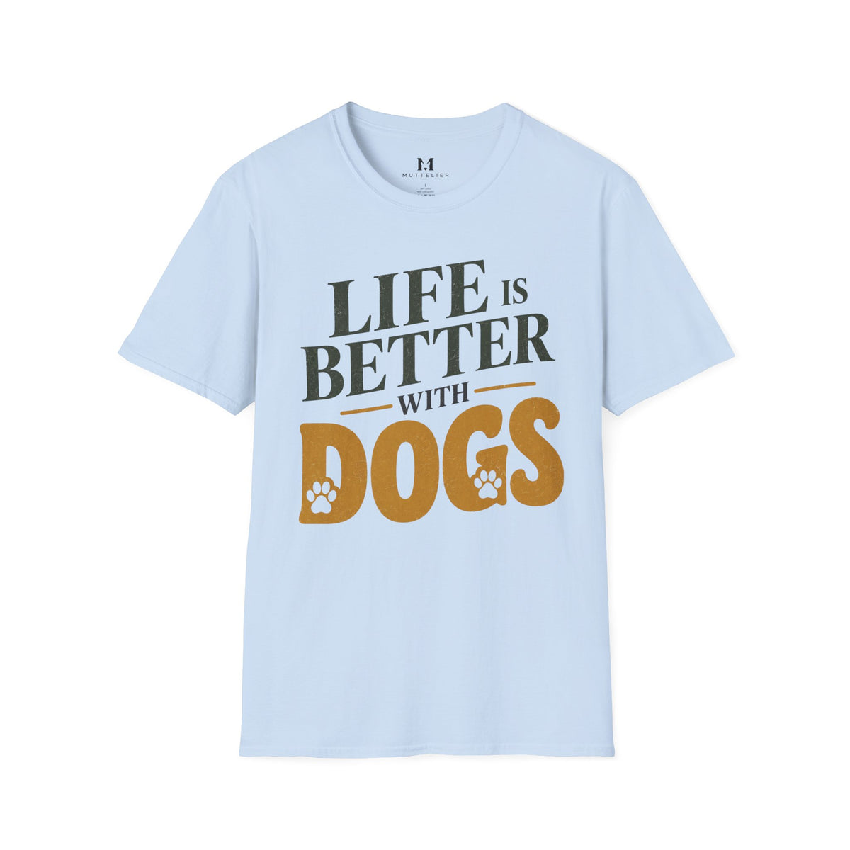 Life is better With Dogs T-Shirt