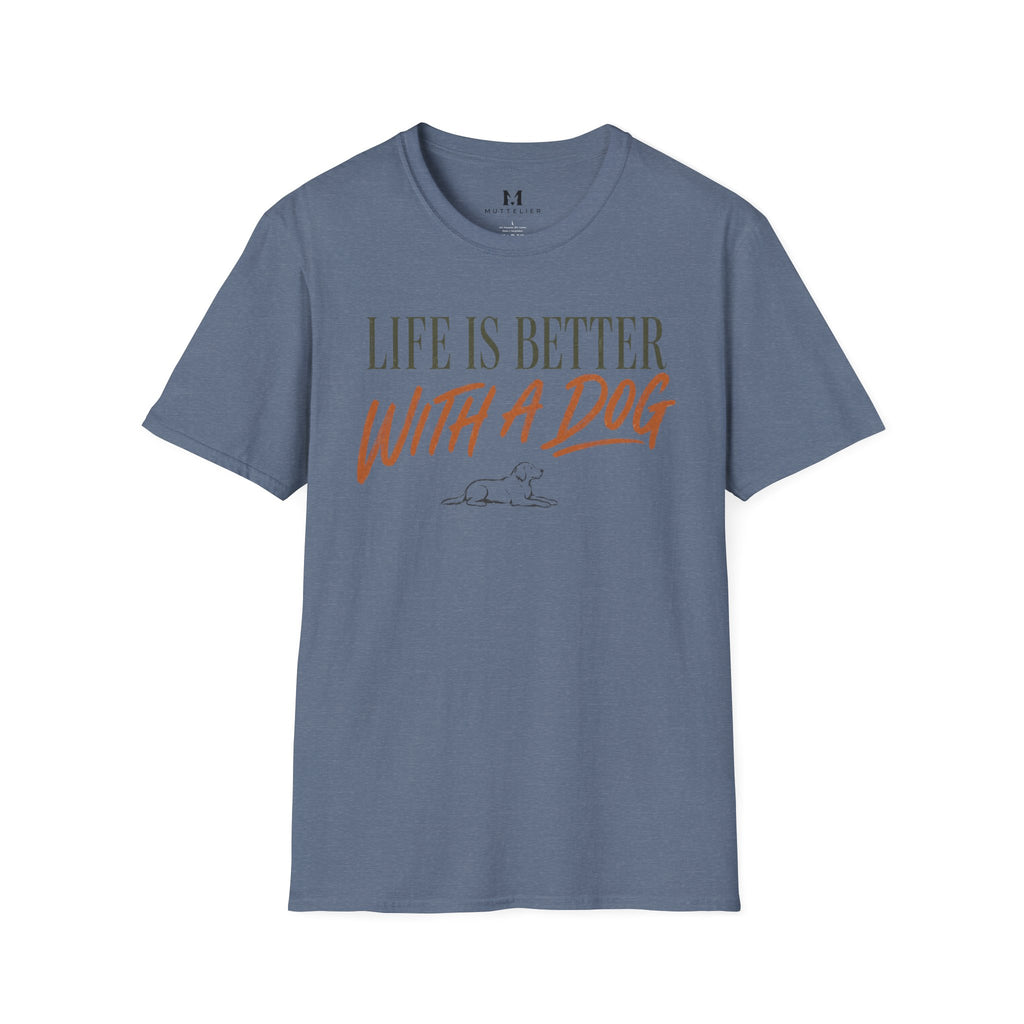 Liffe is Better With a Dog T-Shirt