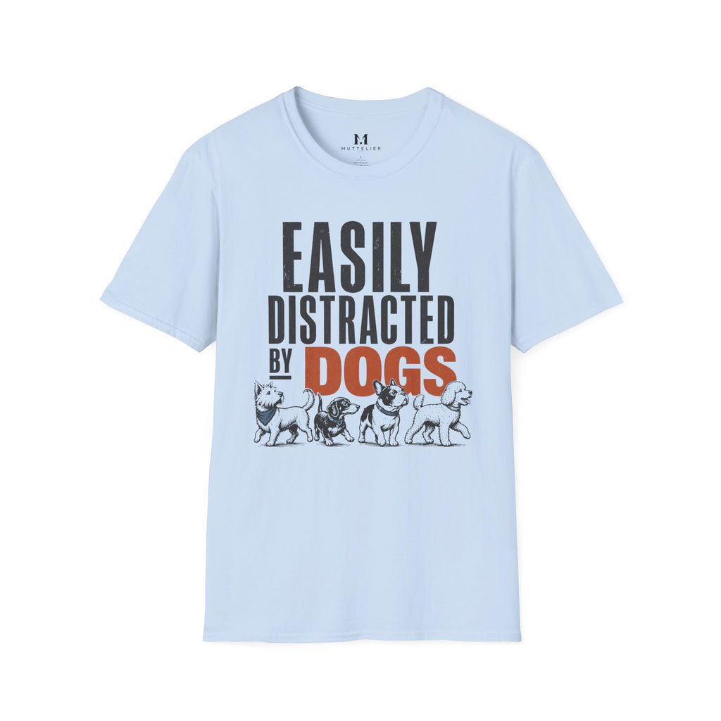Easily Distracted By Dog's T-Shirt