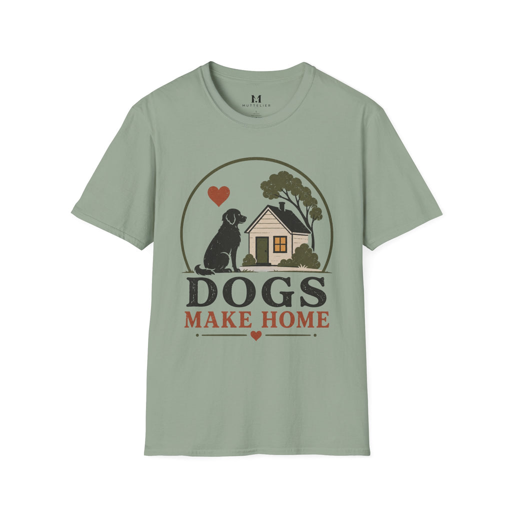 Dogs Make Home T-Shirt