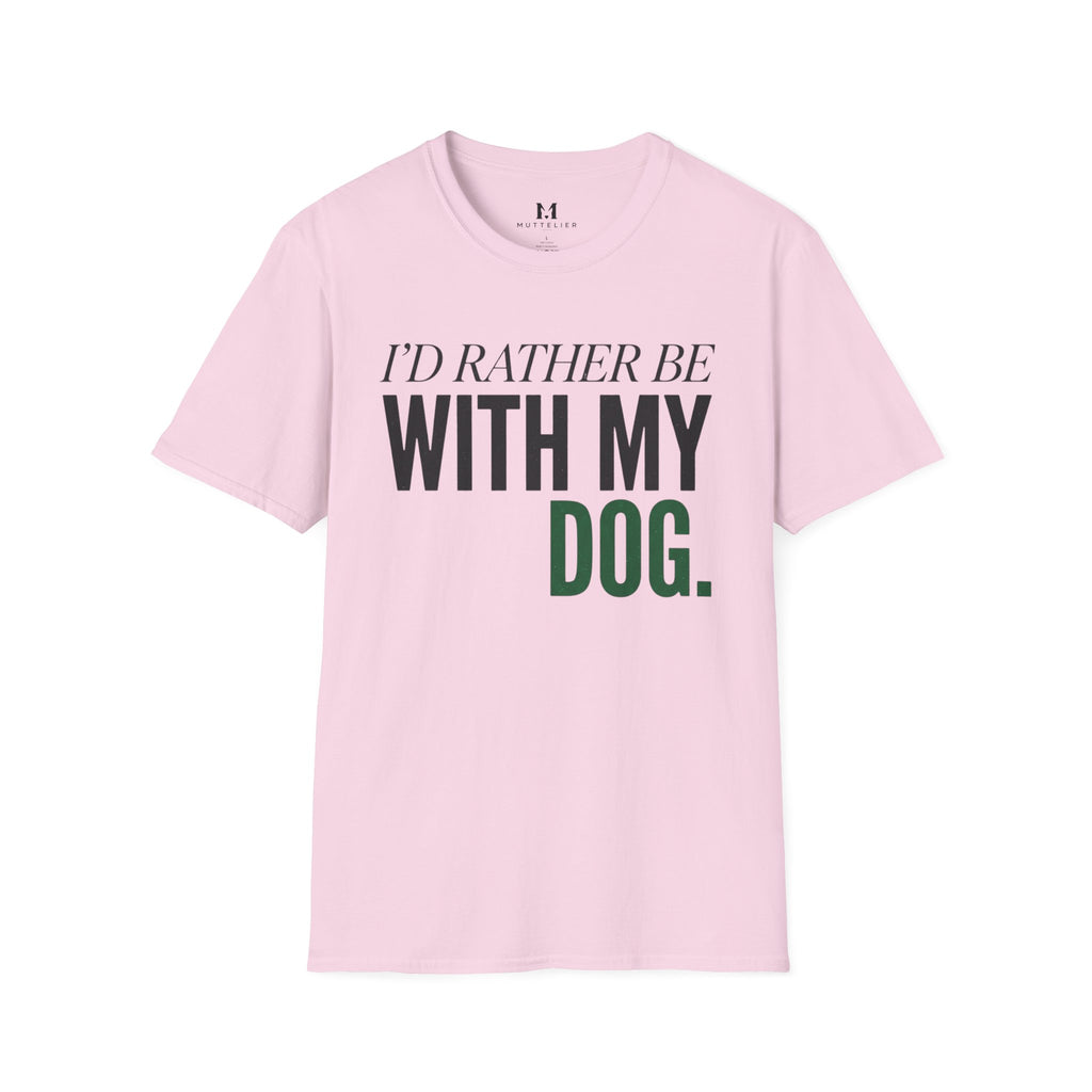 Rather be With my Dog T-Shirt