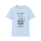 We are Going for a Walk T-Shirt