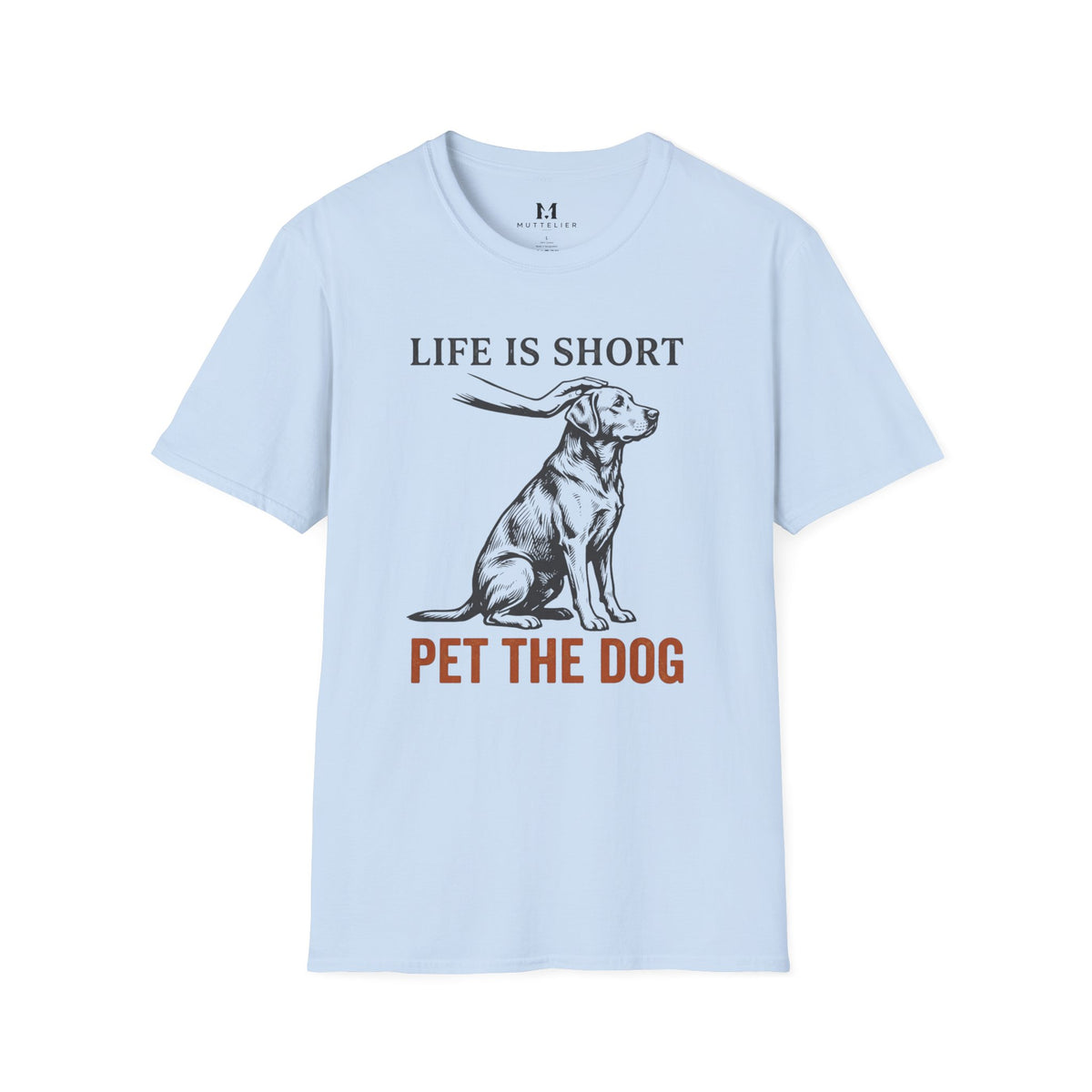 Life is Short Pet the Dog T-Shirt