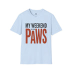 My Weekend has 4 Paws T-Shirt