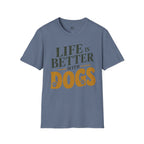 Life is better With Dogs T-Shirt