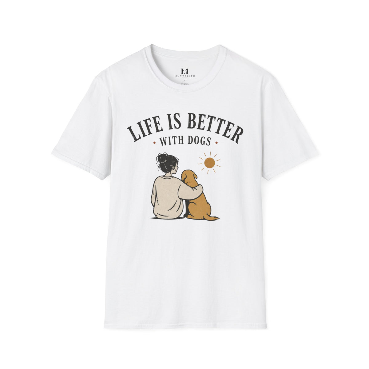 Life Is Better With Dogs T-Shirt