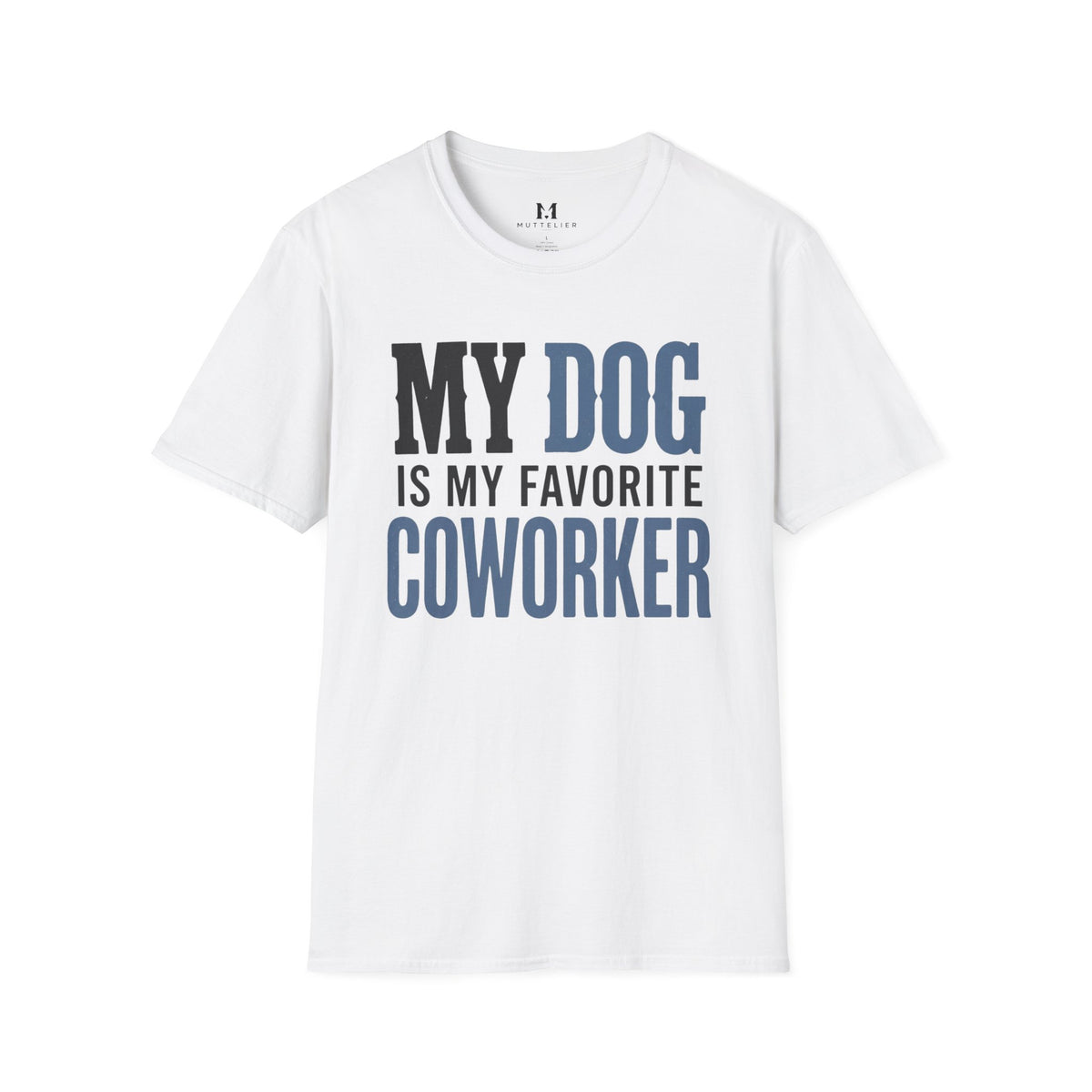 My Dog is My Favorite Coworker T-Shirt