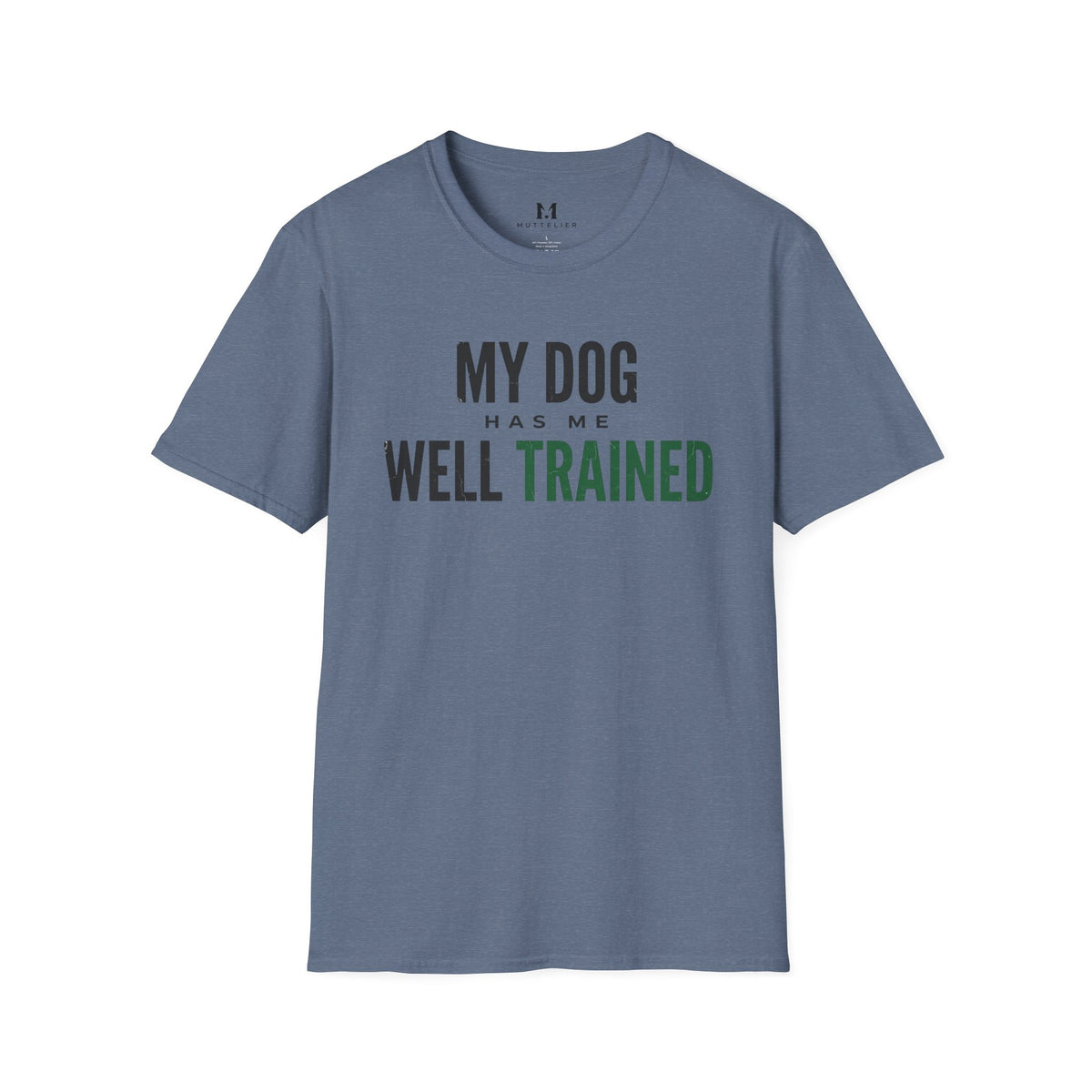 My Dog Has Me Well Trained T-Shirt
