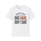 Good Day's Start With Dog's Hair's T-Shirt