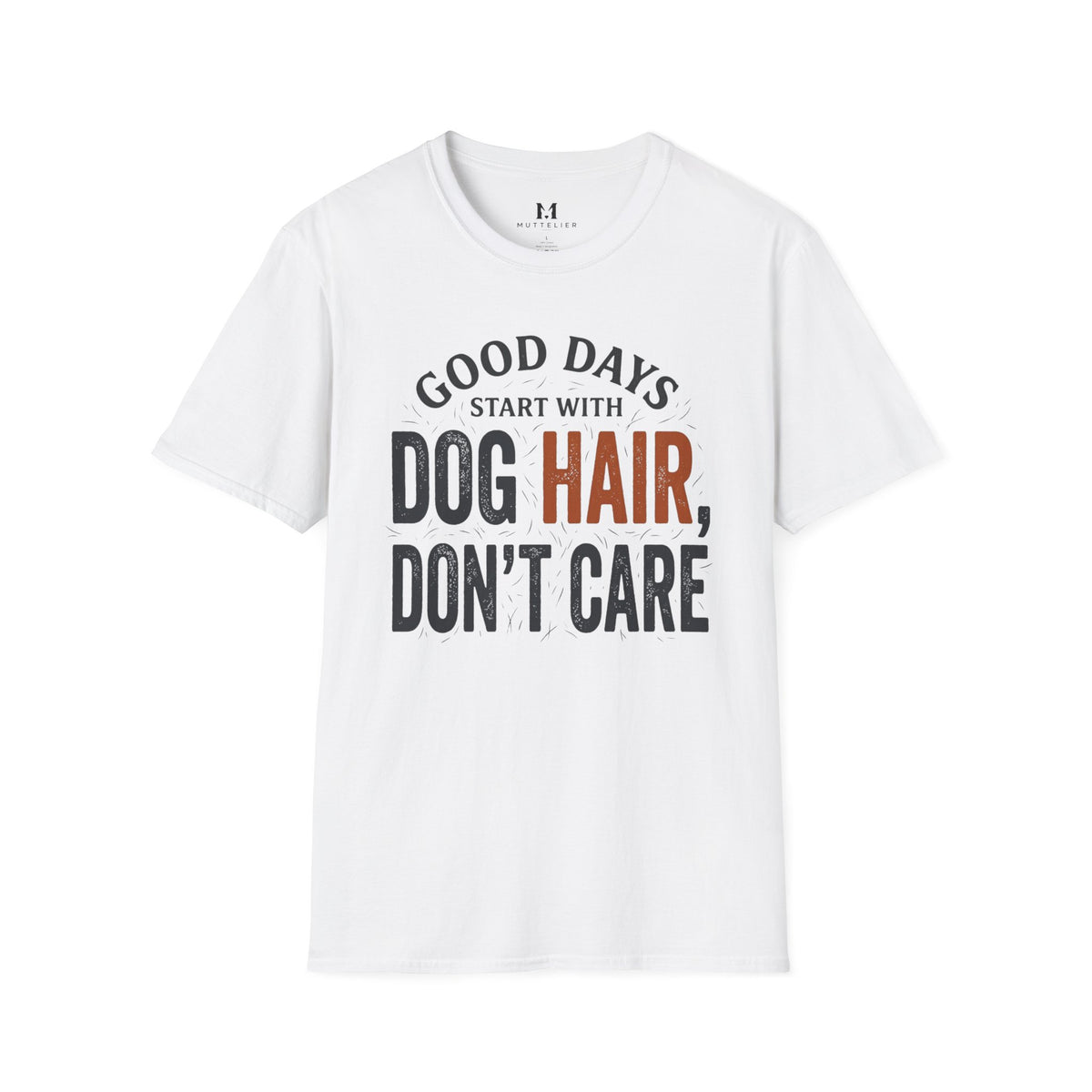 Good Day's Start With Dog's Hair's T-Shirt