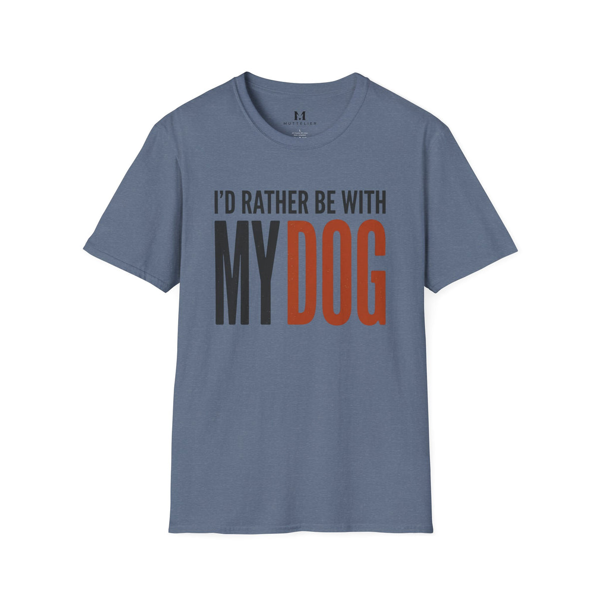 I'd Rather be With My Dog T-Shirt