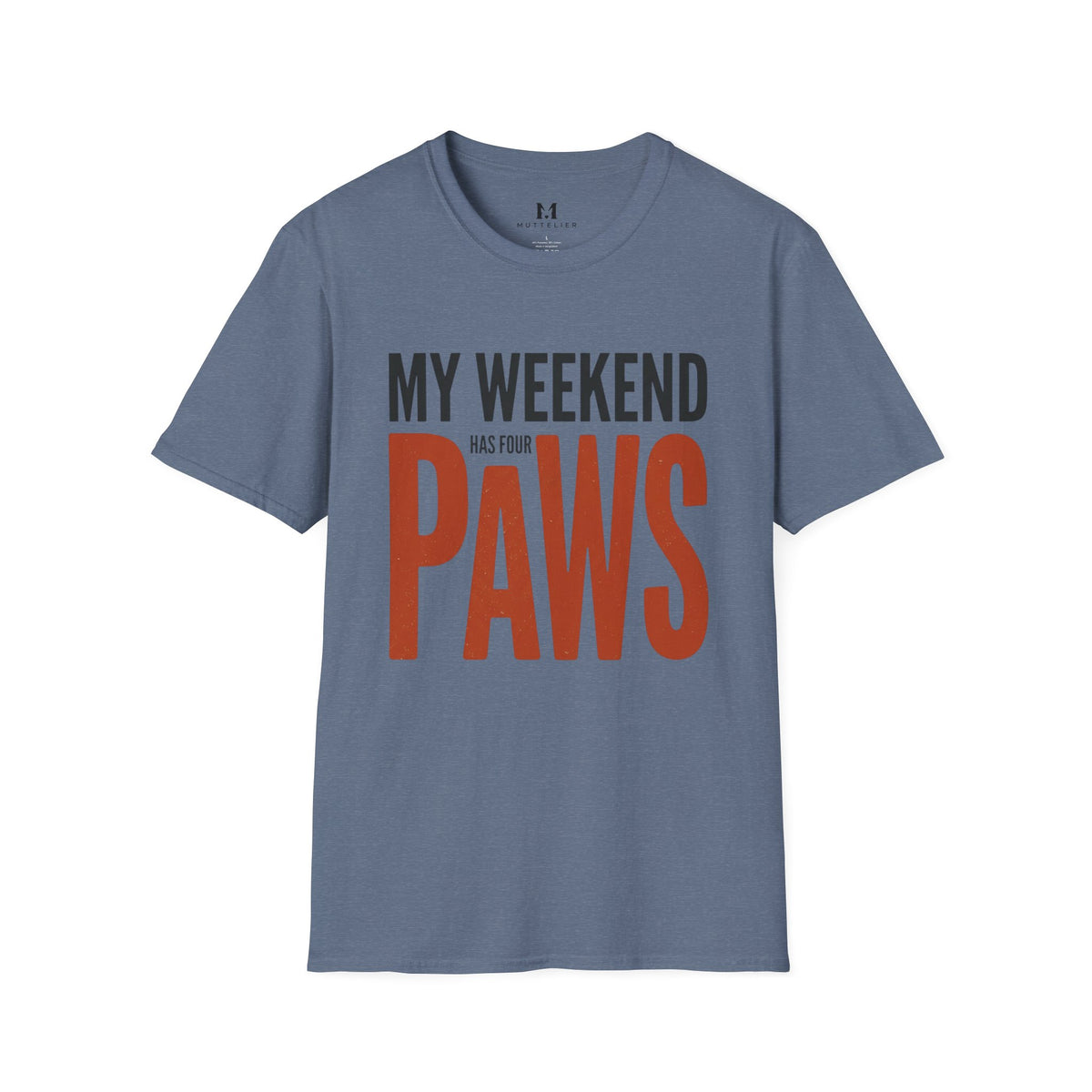 My Weekend has 4 Paws T-Shirt