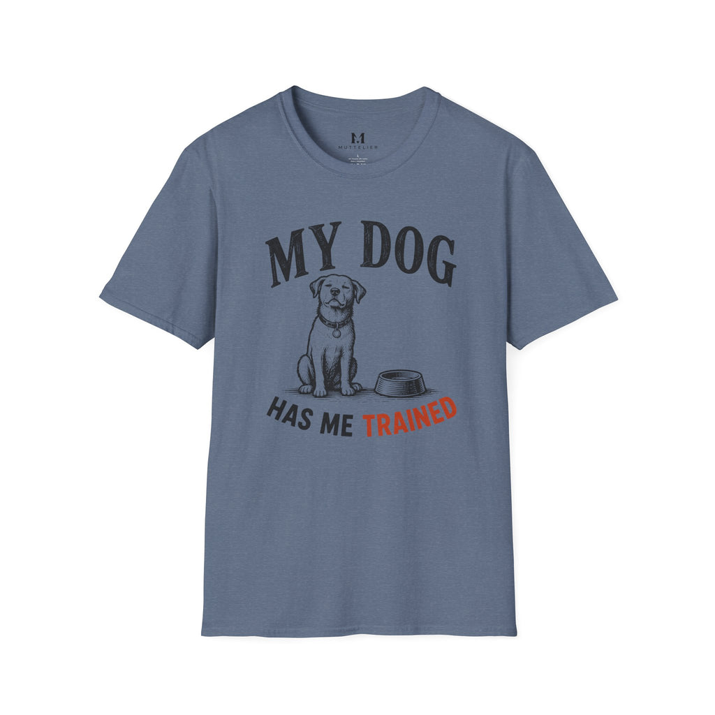 My Dog Has Me Trained T-Shirt